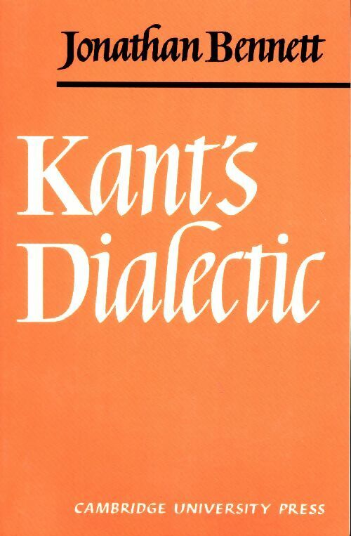 Jonathan Bennett Kant's dialectic - Jonathan Bennett - Livre
