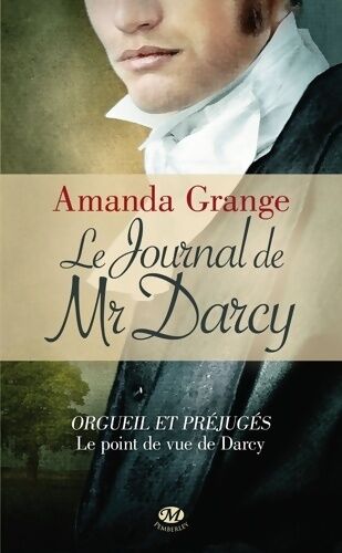 Amanda Grange Le journal de Mr Darcy - Amanda Grange - Livre