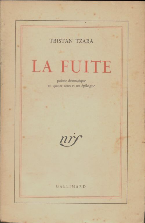 Tristan Tzara La fuite - Tristan Tzara - Livre