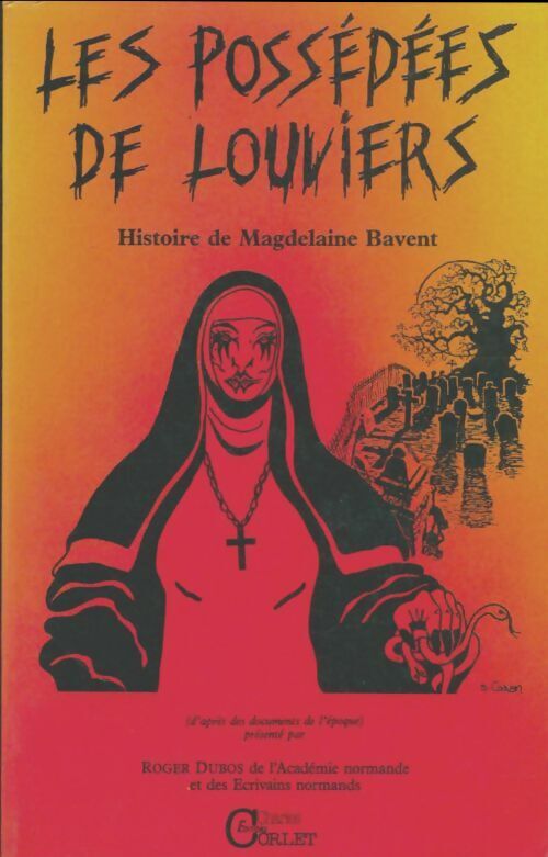 Roger Dubos Les possédées de Louviers. Histoire de Magdelaine Bavent - Roger Dubos - Livre