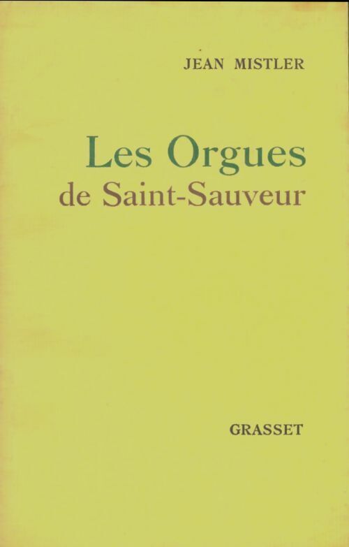 Jean Mistler Les orgues de Saint-Sauveur - Jean Mistler - Livre