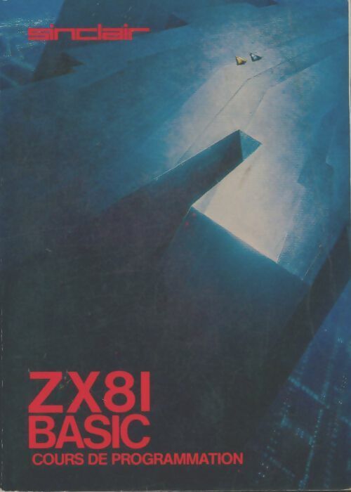 Steven Vickers ZX81 Basic cours de programmation - Steven Vickers - Livre