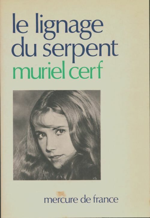 Muriel Cerf Le lignage du serpent - Muriel Cerf - Livre