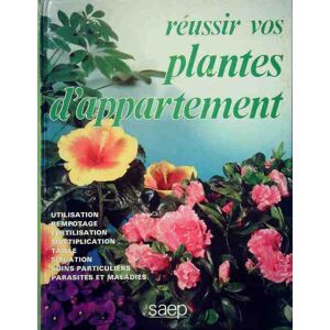 Pierre Nessmann Réussir vos plantes d'appartement - Pierre Nessmann -