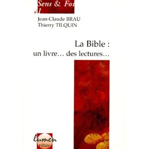 Thierry Tilquin La bible : Un livre ... Des lectures
