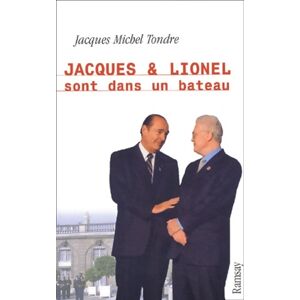 Jacques-Michel Tondre Jacques et Lionel sont dans un bateau -