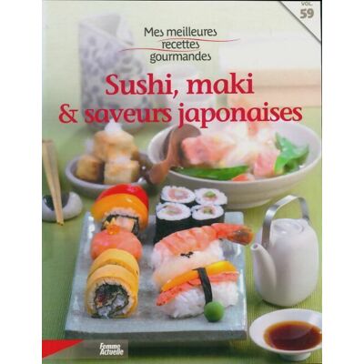 Collectif Sushi, maki et saveurs japonaises - Collectif - Livre