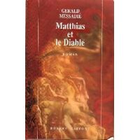 Matthias et le diable - Gérald Messadié - Livre <br /><b>15.39 EUR</b> Livrenpoche.com