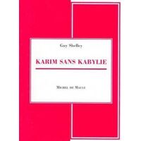 Karim sans Kabylie - Guy Shelley - Livre <br /><b>22.00 EUR</b> Livrenpoche.com