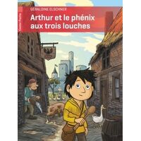 Arthur et le phénix aux trois louches - Géraldine Elschner - Livre <br /><b>15.68 EUR</b> Livrenpoche.com
