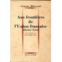 photo Aux frontières de l'union française : Indochine-Tunisie - François Mitterrand - Livre