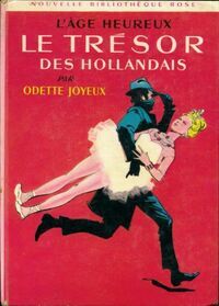L'âge heureux : Le trésor des hollandais - Odette Joyeux - Livre