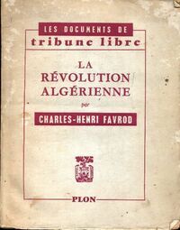 La révolution algérienne - Charles-Henri Favrod - Livre