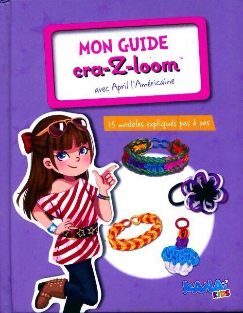 Mathilde Paris Mon guide cra-Z-loom - Mathilde Paris - Livre
