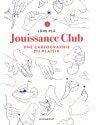 Editions Marabout Jouissance Club - Une Cartographie du Plaisir