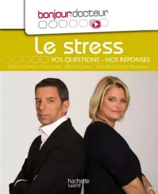 Livre HACHETTE Bonjour Docteur le stress