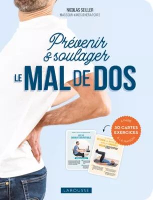 Livre LAROUSSE Prevenir et soulager le m