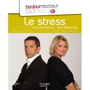 HACHETTE Livre HACHETTE Bonjour Docteur le stress