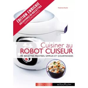 LAROUSSE Livre LAROUSSE Cuisiner au robot cuiseur