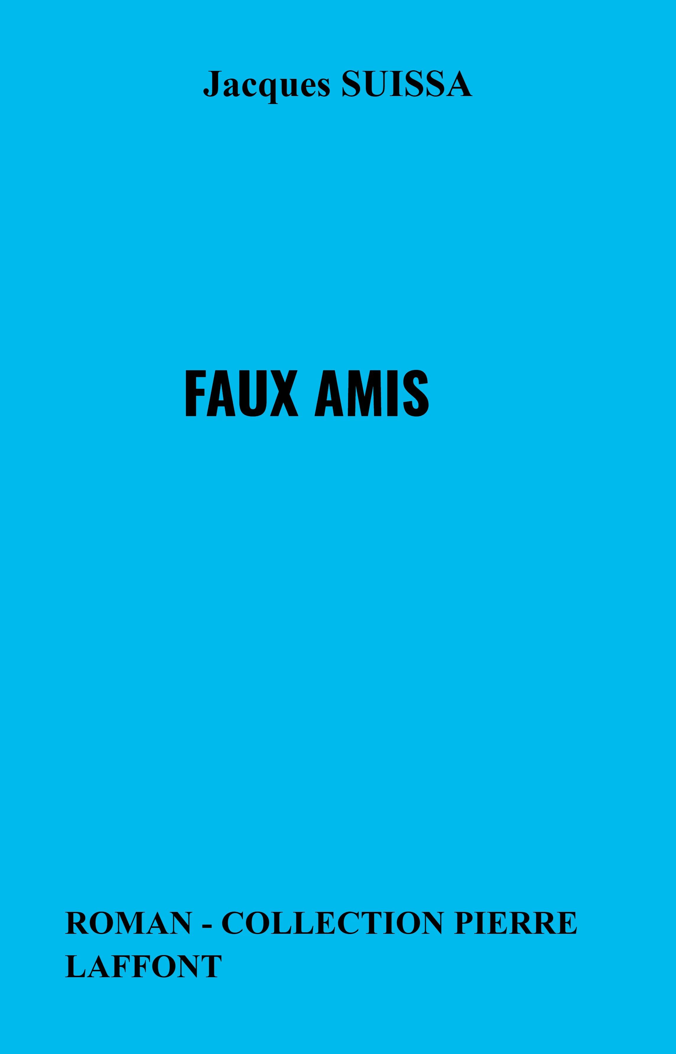 Fournisseur Cultura Faux Amis - Roman - Collection Pierre Laffont