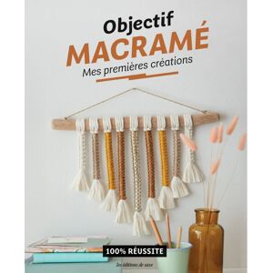 Livre objectif macramé mes premières créations - Les éditions de saxe - Mondial Tissus - Publicité Livre objectif macramé mes premières créations - Les éditions de saxe - Mondial Tissus - Publicité