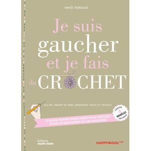Livre Je suis gaucher et je fais du crochet - Editions Marie Claire - Mondial Tissus - Publicité Livre Je suis gaucher et je fais du crochet - Editions Marie Claire - Mondial Tissus - Publicité