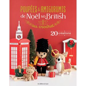 Livre Poupées et amigurumis de Noël so british au crochet - Les éditions de saxe - Mondial Tissus - Publicité Livre Poupées et amigurumis de Noël so british au crochet - Les éditions de saxe - Mondial Tissus - Publicité