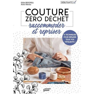 Livre Couture zéro déchet raccommoder et repriser - Mondial Tissus - Publicité Livre Couture zéro déchet raccommoder et repriser - Mondial Tissus - Publicité