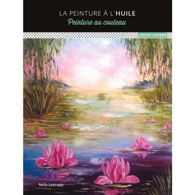 La peinture à l'huile - Peinture au couteau - Publicité La peinture à l'huile - Peinture au couteau - Publicité
