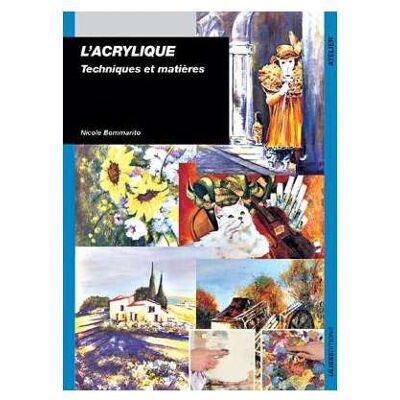 L'Acrylique. Techniques Et Matieres, et matières - Publicité L'Acrylique. Techniques Et Matieres, et matières - Publicité