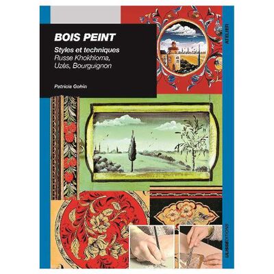 Bois peint, styles et techniques, 80 pages - Publicité Bois peint, styles et techniques, 80 pages - Publicité