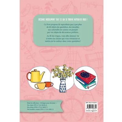 10 étapes pour dessiner le quotidien - Plus de 60 objets de tous les jours - Publicité 10 étapes pour dessiner le quotidien - Plus de 60 objets de tous les jours - Publicité