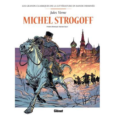 Glénat Michel Strogoff en BD - Publicité Glénat Michel Strogoff en BD - Publicité