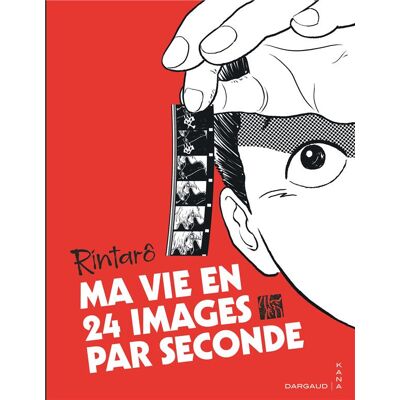 Kana Ma vie en 24 images par seconde - Publicité Kana Ma vie en 24 images par seconde - Publicité