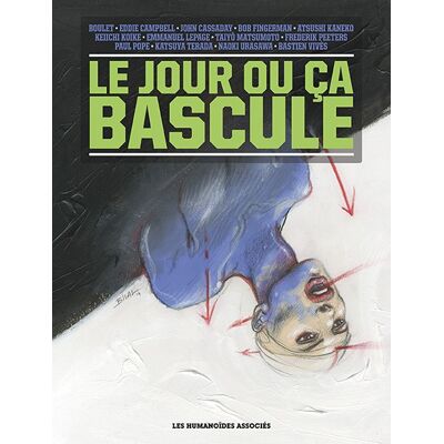 HUMANOIDES ASSOCIES Le Jour où ça bascule - édition luxe sous coffret - Publicité HUMANOIDES ASSOCIES Le Jour où ça bascule - édition luxe sous coffret - Publicité