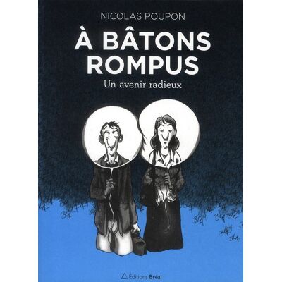 BREAL À bâtons rompus - Un avenir radieux - Publicité BREAL À bâtons rompus - Un avenir radieux - Publicité