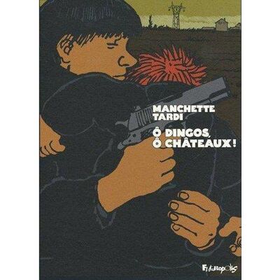 FUTUROPOLIS ô dingos, ô châteaux ! ; tirage de tête - Publicité FUTUROPOLIS ô dingos, ô châteaux ! ; tirage de tête - Publicité