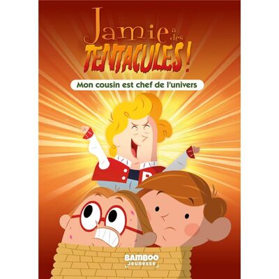 BAMBOO Jamie a des tentacules ! tome 7 : mon cousin est chef de l'univers - Publicité BAMBOO Jamie a des tentacules ! tome 7 : mon cousin est chef de l'univers - Publicité