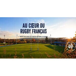 Cap Adrénaline Visite du Centre National de Rugby de Marcoussis - Publicité Cap Adrénaline Visite du Centre National de Rugby de Marcoussis - Publicité