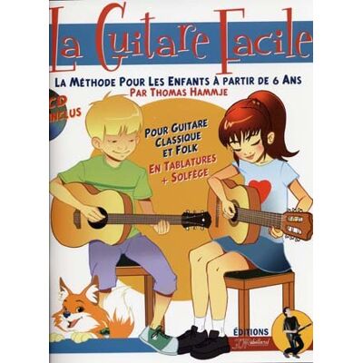 Hammje Thomas La Guitare Facile : La Méthode Pour Enfants À Partir De 6 Ans (Cd Inclus) - Publicité Hammje Thomas La Guitare Facile : La Méthode Pour Enfants À Partir De 6 Ans (Cd Inclus) - Publicité