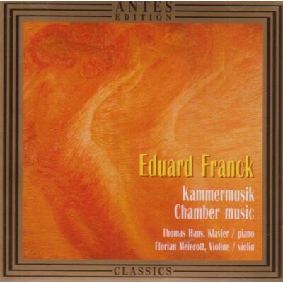Florian Meierott Eduard Franck: Sonate Für Pianoforte & Violine A-Dur (Op. 23) / Sonate Für Pianoforte & Violine C-Moll (Op. 19) // Felix Mendelssohn: Sonate Für Violine & Klavier F-Moll (Op. 4) - Publicité Florian Meierott Eduard Franck: Sonate Für Pianoforte & Violine A-Dur (Op. 23) / Sonate Für Pianoforte & Violine C-Moll (Op. 19) // Felix Mendelssohn: Sonate Für Violine & Klavier F-Moll (Op. 4) - Publicité