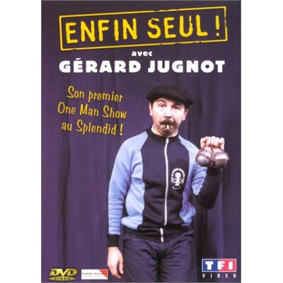 Gérard Jugnot : Enfin Seul - Publicité Gérard Jugnot : Enfin Seul - Publicité