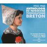 Anthologie Du Patrimoine Phonographique Breton La Musique Bretonne À Travers Le Regard D Hermann Wolf 1925-1960