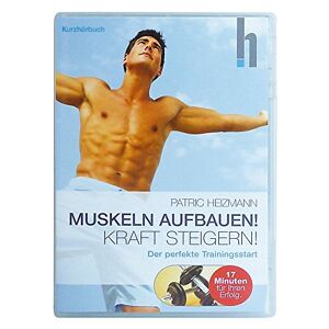 Patric Heizmann: Muskeln Aufbauen Kraft Steigern (Hörbuch)