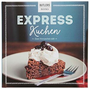 Butlers Kochbuch Express Kuchen