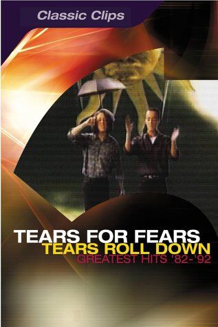 Nigel Dick Tears For Fears - Tears Roll Down (Greatest Hits '82-'92)