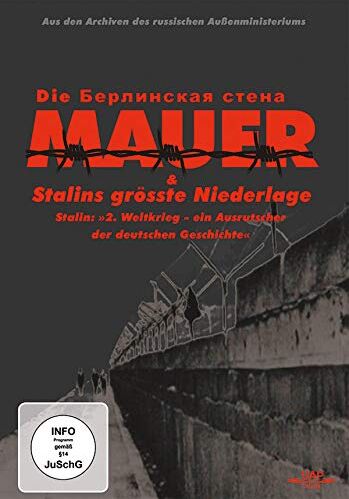 Die Mauer & Stalins Größte Niederlage