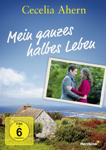 Michael Karen Cecelia Ahern: Mein Ganzes Halbes Leben