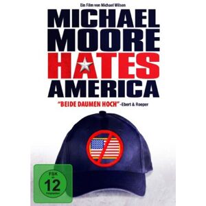 Michael Wilson Michael Moore Hates America