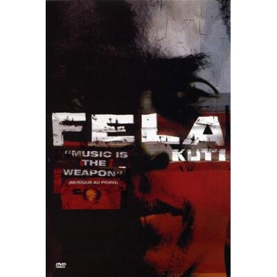 Stephane Tchal-Gadjieff Fela Kuti - Music Is The Weapon (Musique Au Poing) - Publicité Stephane Tchal-Gadjieff Fela Kuti - Music Is The Weapon (Musique Au Poing) - Publicité